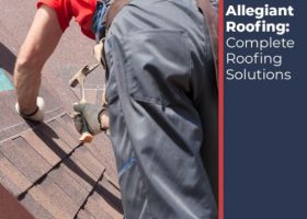 Allegiant Roofing Complete Roofing Solutions